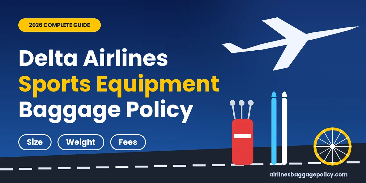 Read more about the article Delta Sports Equipment Baggage Policy: Fees & Rules