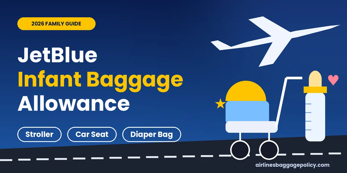 Read more about the article JetBlue Infant Baggage Allowance: Free Items & Rules